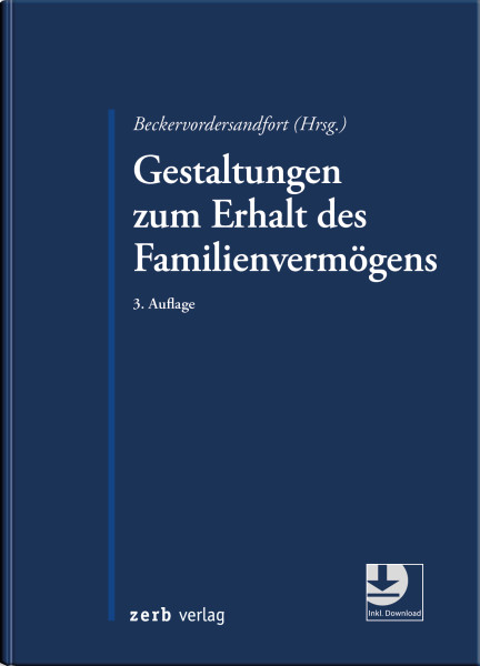 Gestaltungen zum Erhalt des Familienvermögens